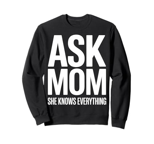 Frag Mama, sie weiß Alles Lustige Mutter Sweatshirt Frag Mama, sie weiß Alles Lustige Mutter Sweatshirt von Family Humor Apparel