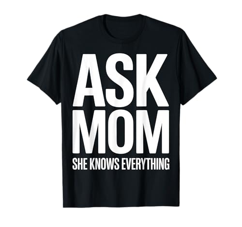 Frag Mama, sie weiß Alles Lustige Mutter T-Shirt Frag Mama, sie weiß Alles Lustige Mutter T-Shirt von Family Humor Apparel