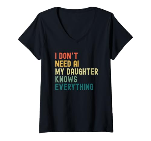 Damen Ich Brauche Keine KI Meine Tochter weiß Alles Lustiges Retro T-Shirt mit V-Ausschnitt von Family Humor and Sarcasm Apparel Co.