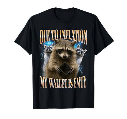 Funny Sarcastic Inflation Wallet Raccoon T-Shirt Funny Sarcastic Inflation Wallet Raccoon T-Shirt von Family Inflation Parody