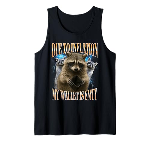 Funny Sarcastic Inflation Wallet Raccoon Tank Top Funny Sarcastic Inflation Wallet Raccoon Tank Top von Family Inflation Parody