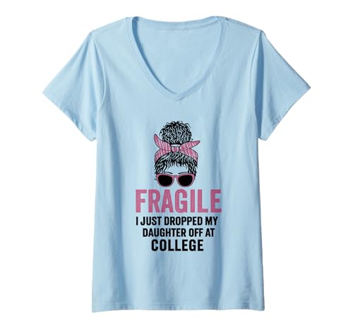Damen Fragile Ich Habe gerade Meine Tochter an der College-Familie abgesetzt T-Shirt mit V-Ausschnitt Damen Fragile Ich Habe gerade Meine Tochter an der College-Familie abgesetzt T-Shirt mit V-Ausschnitt von Family Joke and a Sarcastic Saying