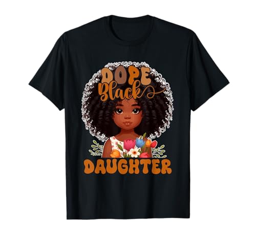Dope Black Proud Daughter Costume Black Afro Kid Girl T-Shirt Dope Black Proud Daughter Costume Black Afro Kid Girl T-Shirt von Family Juneteenth Costume