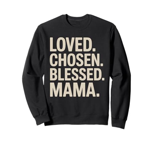 Geliebte Auserwählte Selige Mama Celebration Mutter Sweatshirt von Family Love Co.