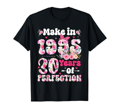 1995 30 Years Of Perfection 30th Birthday Flowers Women T-Shirt 1995 30 Years Of Perfection 30th Birthday Flowers Women T-Shirt von Family Lover Birthday Costume