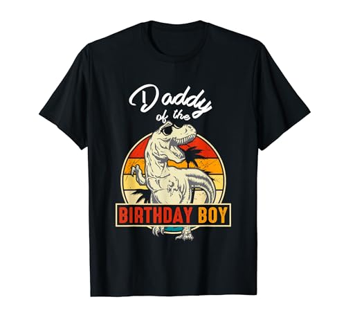 T Rex Dinosaurier Daddy Of The Birthday Boy Lustiger Dino-Liebhaber T-Shirt von Family Matching Crew Saurus Birthday Dino Squad