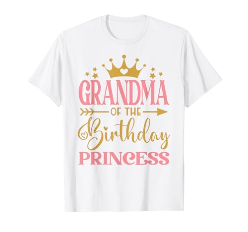 Grandma of The Birthday for Girl – 1. Geburtstag Prinzessin T-Shirt von Family Matching Princess Girl Birthday Party