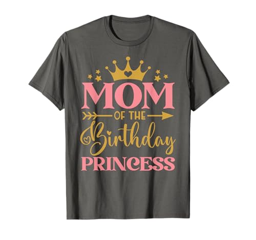 Mom of The Birthday for Girl – 1. Geburtstag Prinzessin Mädchen T-Shirt von Family Matching Princess Girl Birthday Party