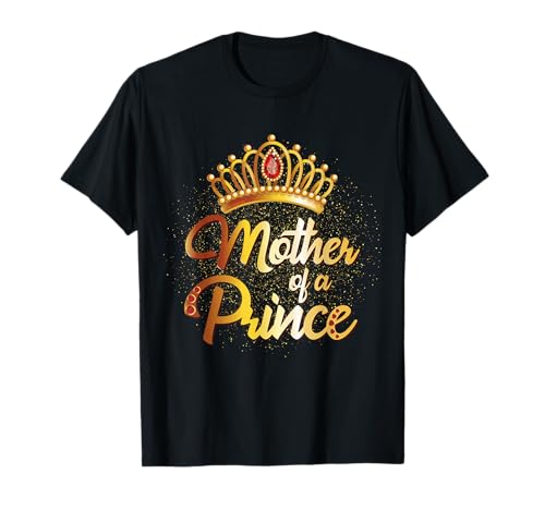 Mother of a Prince Shirt Women Son Mother Matching T-Shirt Mother of a Prince Shirt Women Son Mother Matching T-Shirt von Family Matching T-shirt King Queen Princess Prince
