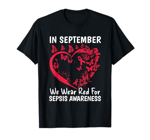 Im September tragen wir Rot für Sepsis Bewusstsein Männer Frauen T-Shirt Im September tragen wir Rot für Sepsis Bewusstsein Männer Frauen T-Shirt von Family September Sepsis Awareness Butterfly Gifts
