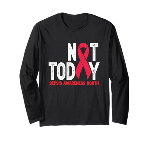 Not Today Sepsis Sepsis Bewusstsein Sepsis Survivor Männer Frauen Langarmshirt Not Today Sepsis Sepsis Bewusstsein Sepsis Survivor Männer Frauen Langarmshirt von Family September Sepsis Awareness Butterfly Gifts