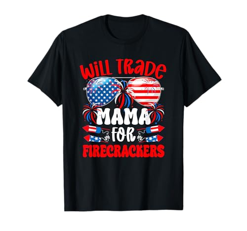 Will Trade Mama For Firecrackers 4th Of July Sunglasses T-Shirt von Family Women 4th Of July Costume