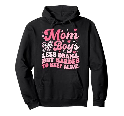 Mom of Boys Less Drama But Harder Alive Mother's Day Pullover Hoodie von Family Women Mother's Day Costume