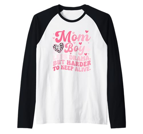 Mom of Boys Less Drama But Harder Alive Mother's Day Raglan von Family Women Mother's Day Costume