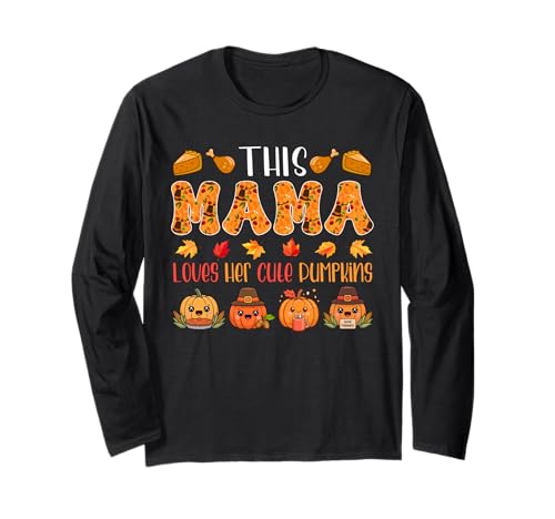 Mama Loves Her Cute Pumpkins Thanksgiving Fall Pilgrim Langarmshirt von Family Women Thanksgiving Costume