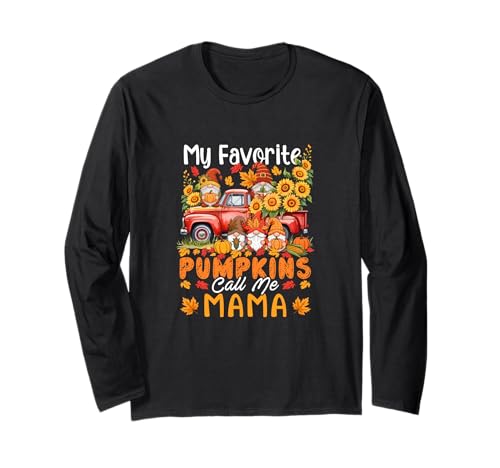 My Favorite Pumpkins Call Me Mama Thanksgiving Gnomes Langarmshirt von Family Women Thanksgiving Costume