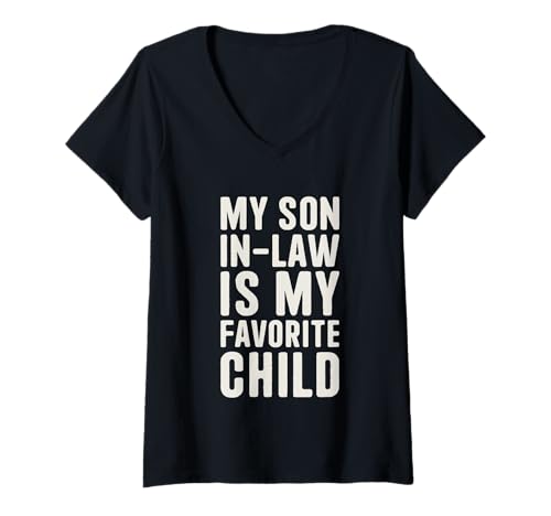 Damen Schwiegersohn ist Mein Lieblingskind, Schwiegervater, Schwiegermutter T-Shirt mit V-Ausschnitt Damen Schwiegersohn ist Mein Lieblingskind, Schwiegervater, Schwiegermutter T-Shirt mit V-Ausschnitt von Family in Law Gifts
