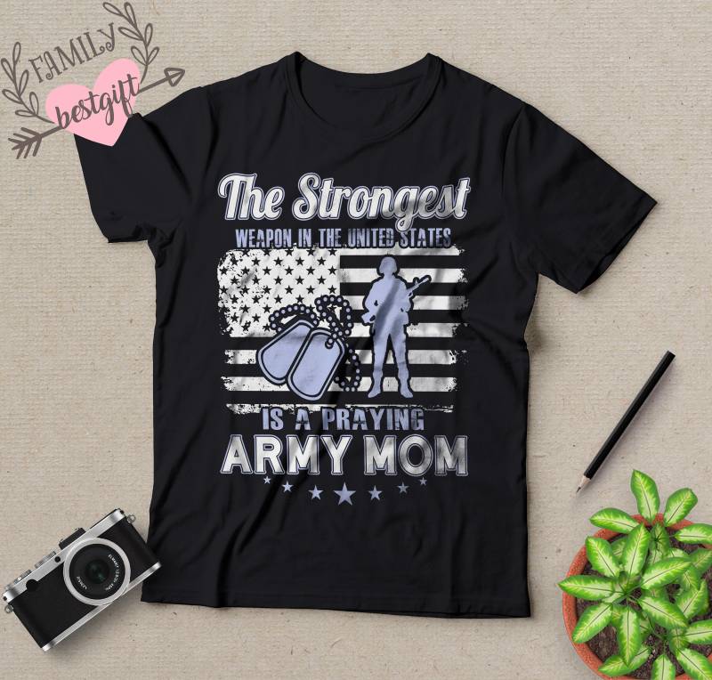 Die Stärkste Waffe in Den Vereinigten Staaten Ist Eine Betende Armee Mom, Shirt Für Mama Veteran, Mom T-Shirt, Beste Geschenke Erfahrene von FamilyBestGift