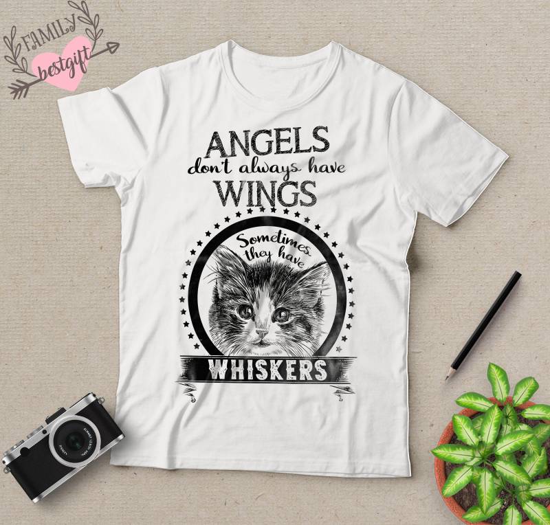 Katzen Shirt, Katze Geschenke, Lustige Lady Perfekte Geschenke Für Mama Oder Frau, Engel Haben Nicht Immer Flügel Manchmal Sie Whiskers Shirt von FamilyBestGift