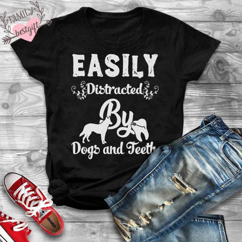 Leicht Abgelenkt Von Hunden Und Zähne Tshirt, Beste Geschenke Für Hunde Zähne-Liebhaber, Zahnarzt Lieben Hund Idee Liebhaber Hund von FamilyBestGift