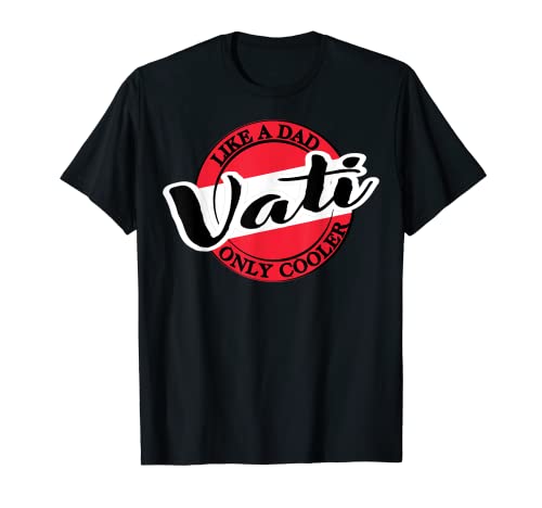 Herren Vati Papa in Deutsche Österreich T-Shirt Herren Vati Papa in Deutsche Österreich T-Shirt von FamilyTee