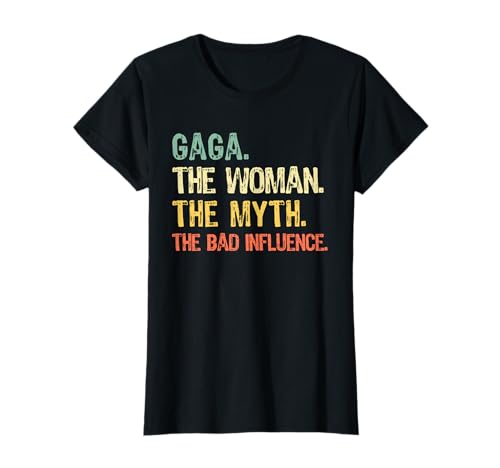 Gaga The Woman The Myth The Bad Influence Funny Retro T-Shirt von Fancy Grandma Mothers Day Birthday Christmas Gifts
