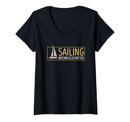 Damen Segeln Ist Alles was Zählt Abenteuer Meer Spruch T-Shirt mit V-Ausschnitt Damen Segeln Ist Alles was Zählt Abenteuer Meer Spruch T-Shirt mit V-Ausschnitt von Fans von Meer Leidenschaft und Segelhumor