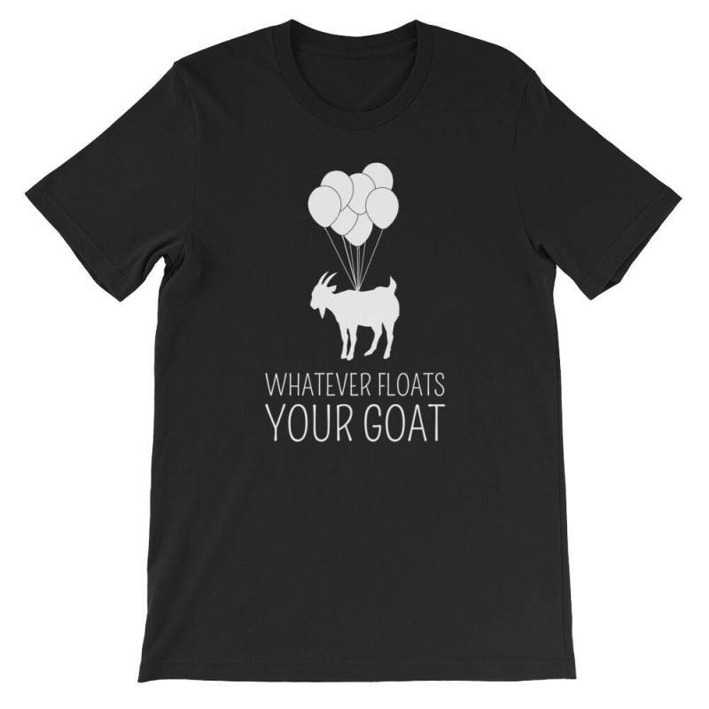 Was Auch Immer Ihre Ziege Lustige T Shirt Schwebt | Shirt, Ziege-Liebhaber, Geschenk, Ziege-T-Shirt, Geschenke, Bauer Hemd von FanstoreCo