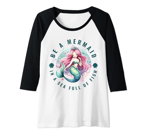 Damen Sei eine Meerjungfrau in einem Meer voller Fische - Meerjungfrau niedlich Raglan von Fantabulous Acc