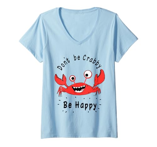 Damen Don't Be Crabby, Be Happy - Funny Crab Summer Beach Vibes T-Shirt mit V-Ausschnitt Damen Don't Be Crabby, Be Happy - Funny Crab Summer Beach Vibes T-Shirt mit V-Ausschnitt von Fantabulous Crabulous