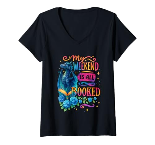 Damen Mein Wochenende ist ausgebucht Dragon Novel Lovers T-Shirt mit V-Ausschnitt Damen Mein Wochenende ist ausgebucht Dragon Novel Lovers T-Shirt mit V-Ausschnitt von Fantasy Dragons Reading Book Lovers Weekend Fun