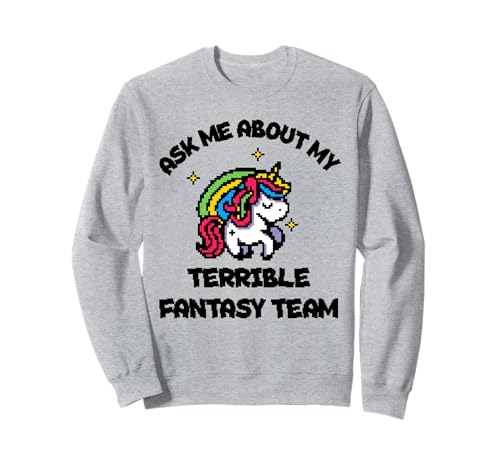 I Suck at Fantasy Fußball Einhorn Regenbogen Loser Männer Frauen Sweatshirt I Suck at Fantasy Fußball Einhorn Regenbogen Loser Männer Frauen Sweatshirt von Fantasy Football Loser Shirts