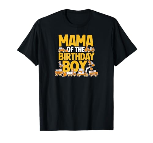 Mama Vom Geburtstagsjungen Mit Baufahrzeugen T-Shirt Mama Vom Geburtstagsjungen Mit Baufahrzeugen T-Shirt von Farbenfroher Ausruf Mit Baulastwagen Thema
