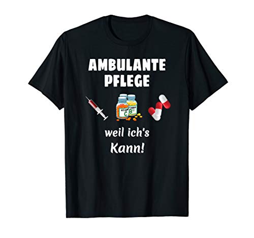 Ambulante Pflege T-Shirt Für Frauen Krankenschwester T-Shirt Ambulante Pflege T-Shirt Für Frauen Krankenschwester T-Shirt von Farbvolle Pflege Designs