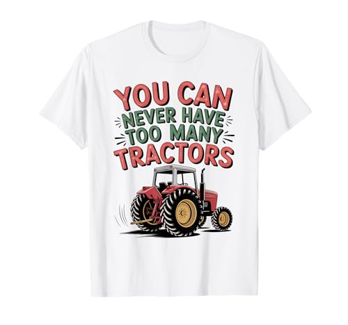 Man kann nie zu viele Traktoren haben T-Shirt Man kann nie zu viele Traktoren haben T-Shirt von Farmers and Tractor Lover Vibes