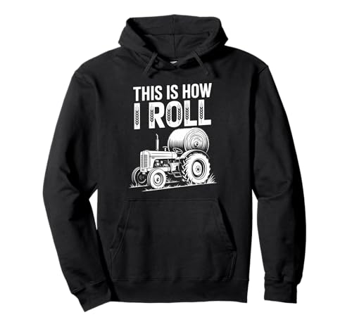 Lustiger Spruch This is How I Roll Traktor Heu Witz Damen Herren Pullover Hoodie von Farming Humor Rural Country Barn Field Harvest