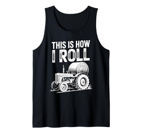 Lustiger Spruch This is How I Roll Traktor Heu Witz Damen Herren Tank Top von Farming Humor Rural Country Barn Field Harvest