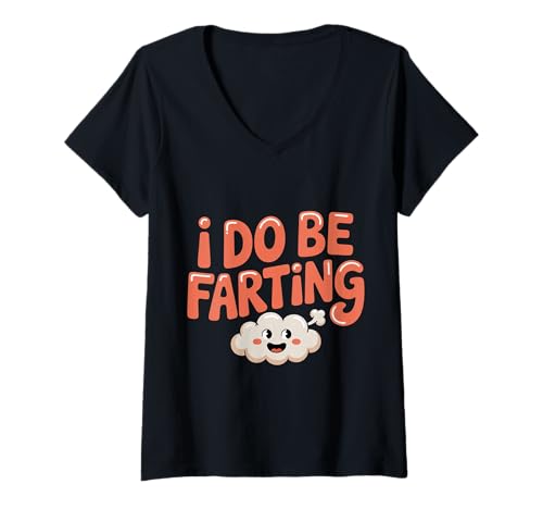 Damen I Do Be Farting Badezimmer Witzgas Humor - T-Shirt mit V-Ausschnitt Damen I Do Be Farting Badezimmer Witzgas Humor - T-Shirt mit V-Ausschnitt von Fart Gaswitz Humor