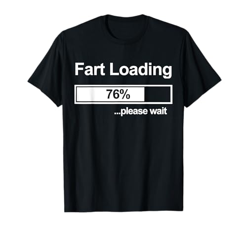 Fart Loading Tshirt Frauen Herren Kinder Fart Loading Please Wait T-Shirt von Fart Loading Shirts - Women, Men and Kids Tees