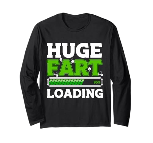 Huge Fart Loading Fart Novelty for Men Women Funny Langarmshirt Huge Fart Loading Fart Novelty for Men Women Funny Langarmshirt von Fartastic Funnies Farted Joke Lovers Tees