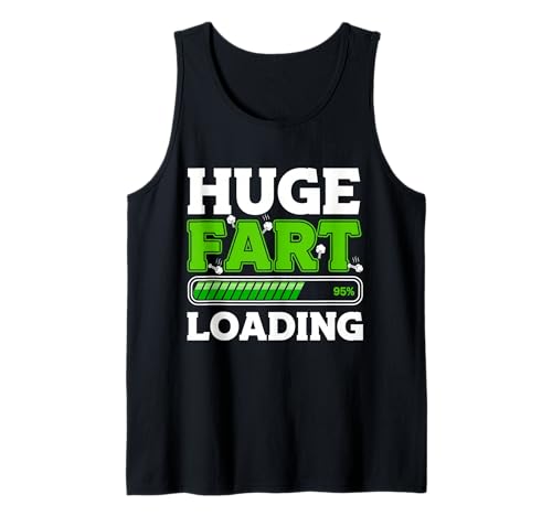 Huge Fart Loading Fart Novelty for Men Women Funny Tank Top Huge Fart Loading Fart Novelty for Men Women Funny Tank Top von Fartastic Funnies Farted Joke Lovers Tees