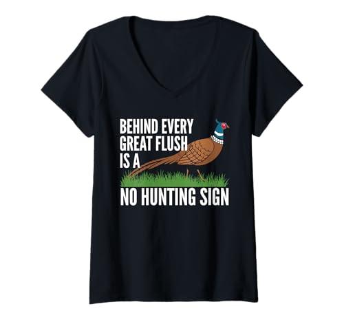 Damen Behind Ever Great Flush Is A No Hunting Sign T-Shirt mit V-Ausschnitt Damen Behind Ever Great Flush Is A No Hunting Sign T-Shirt mit V-Ausschnitt von Fasan Jagd Design Idee