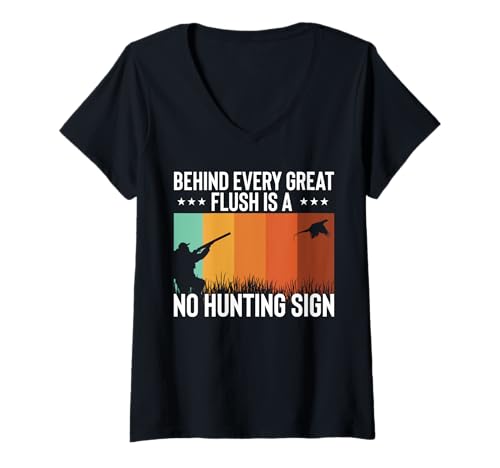 Damen Behind Ever Great Flush Is A No Hunting Sign T-Shirt mit V-Ausschnitt Damen Behind Ever Great Flush Is A No Hunting Sign T-Shirt mit V-Ausschnitt von Fasan Jagd Design Idee