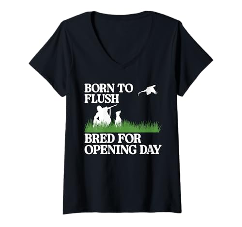 Damen Born To Flush Bred For Opening Day Pheasant Hunting T-Shirt mit V-Ausschnitt von Fasan Jagd Design Idee