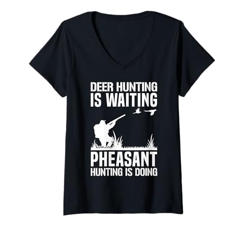 Damen Deer Hunting Is Waiting Pheasant Hunting Is Doing T-Shirt mit V-Ausschnitt von Fasan Jagd Design Idee