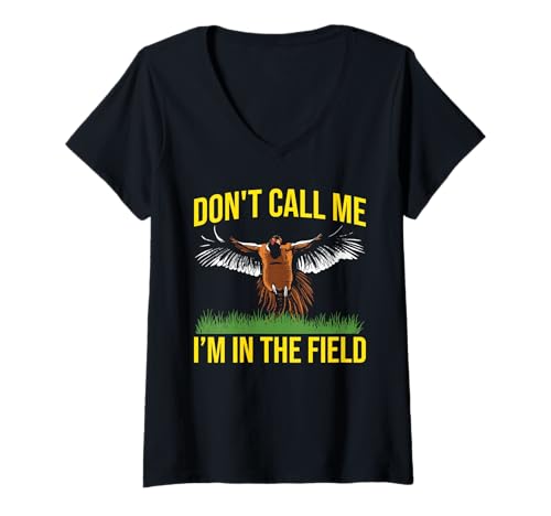 Damen Dont Call Me Im In The Field Pheasant Hunting T-Shirt mit V-Ausschnitt von Fasan Jagd Design Idee