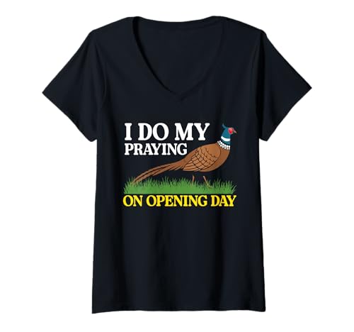 Damen I Do My Praying On Opening Day Pheasant Hunting T-Shirt mit V-Ausschnitt Damen I Do My Praying On Opening Day Pheasant Hunting T-Shirt mit V-Ausschnitt von Fasan Jagd Design Idee