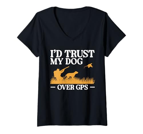Damen Id Trust My Dog Over GPS Pheasant Hunting T-Shirt mit V-Ausschnitt von Fasan Jagd Design Idee