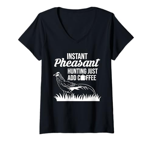 Damen Instant Pheasant Hunting Just Add Coffee T-Shirt mit V-Ausschnitt Damen Instant Pheasant Hunting Just Add Coffee T-Shirt mit V-Ausschnitt von Fasan Jagd Design Idee