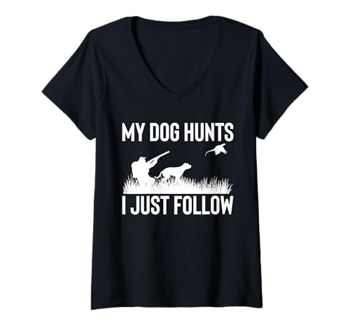Damen My Dog Hunts I Just Follow Pheasant Hunting T-Shirt mit V-Ausschnitt Damen My Dog Hunts I Just Follow Pheasant Hunting T-Shirt mit V-Ausschnitt von Fasan Jagd Design Idee